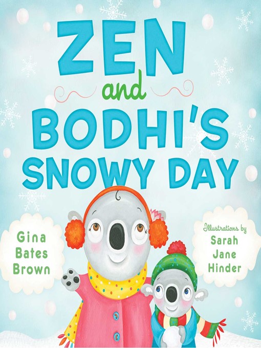 Title details for Zen and Bodhi's Snowy Day by Gina Bates Brown - Wait list